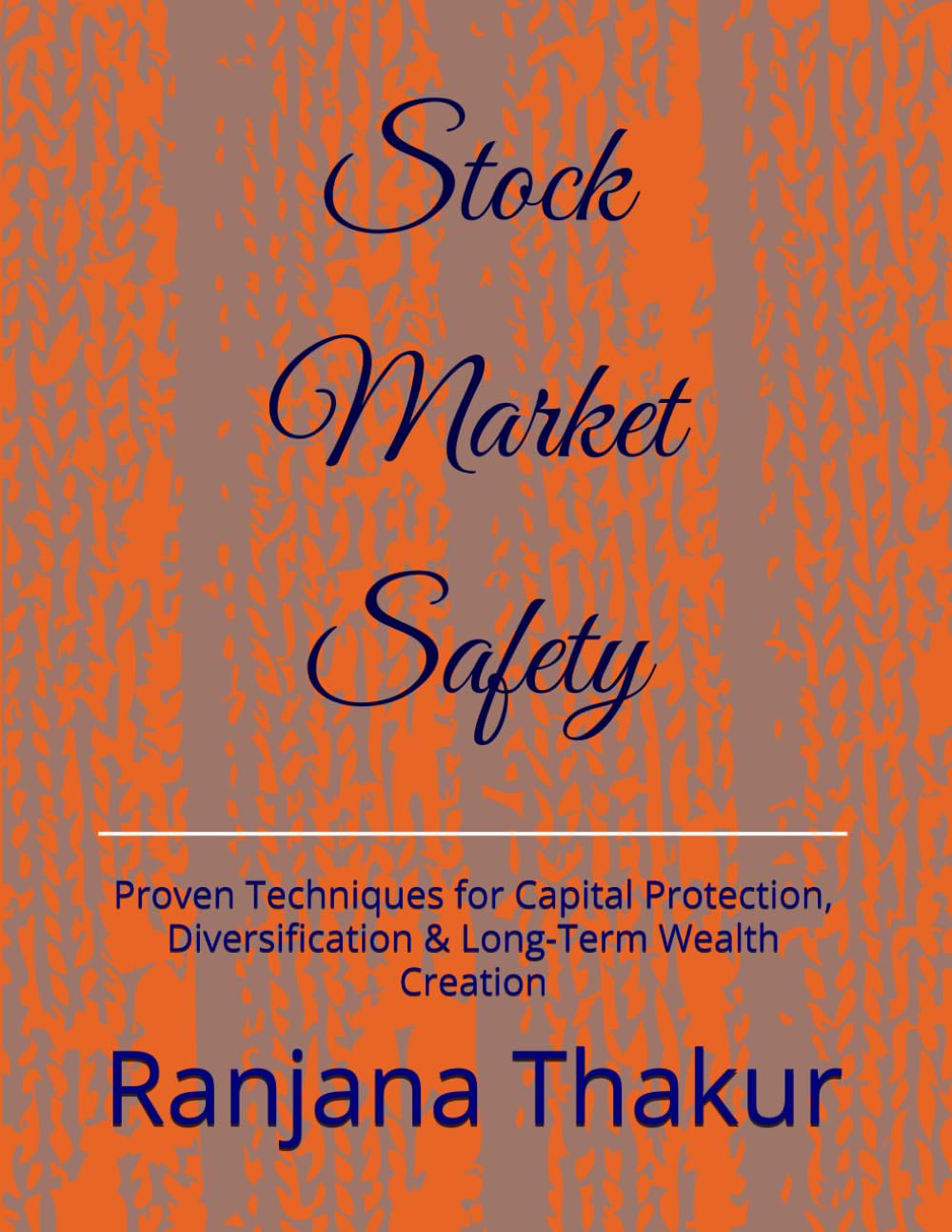 Stock Market Safety: Proven Techniques for Capital Protection, Diversification & Long-Term Wealth Creation