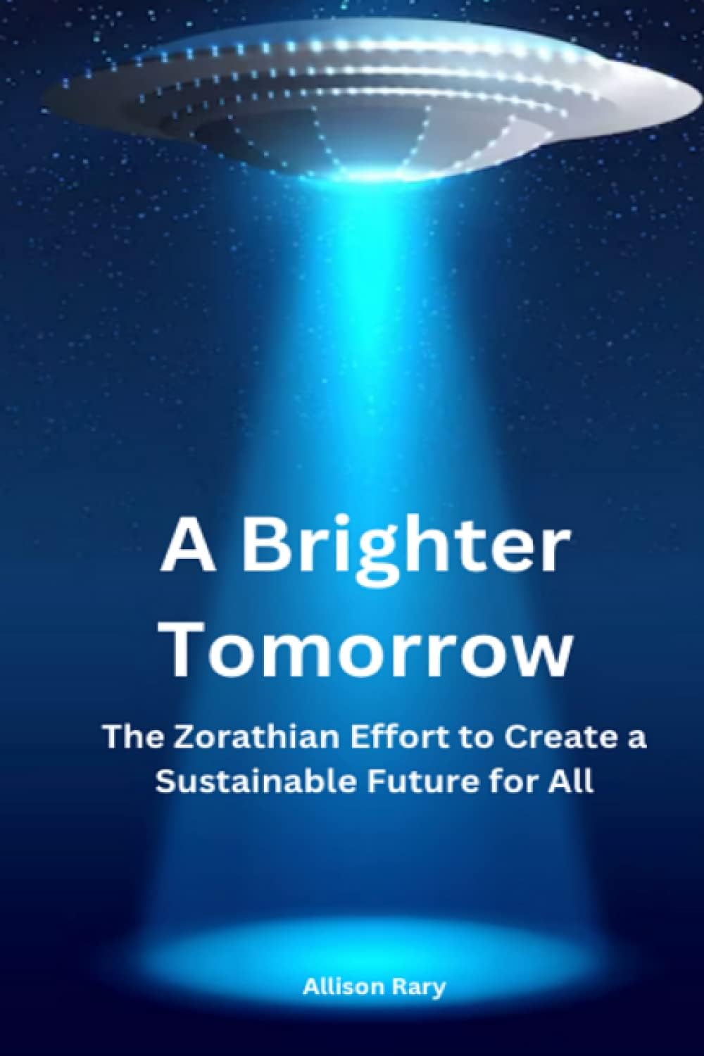 A BRIGHTER TOMORROW The Zorathian Effort to Create a Sustainable Future for All