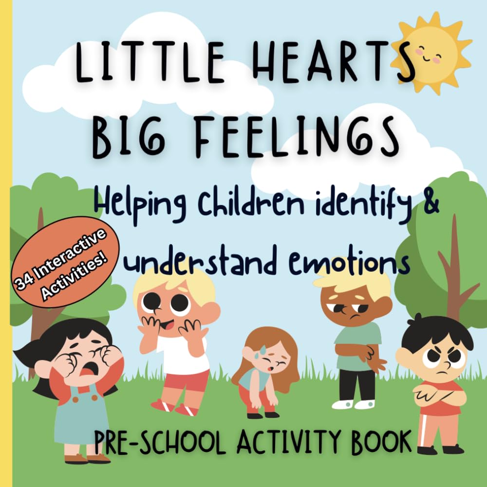 Little Hearts-Big Feelings: Helping Children Identify & Understand Emotions