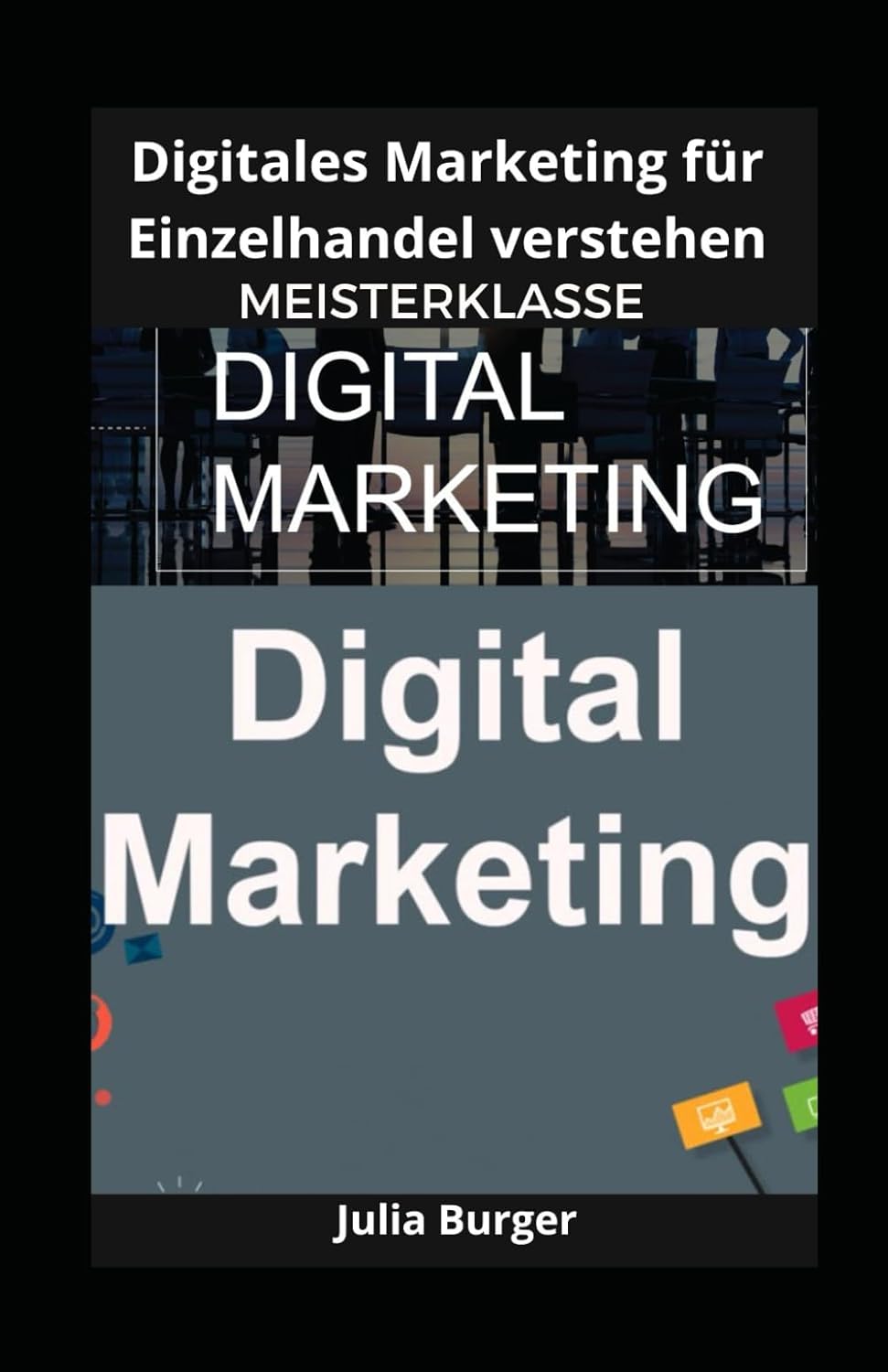 Digitales Marketing für Einzelhandel verstehen: Meisterklasse