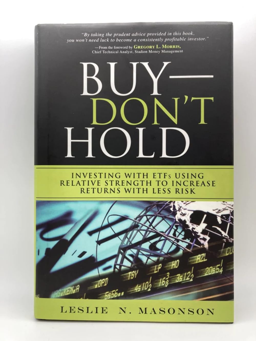 Buy Buy-Don't Hold: Investing With ETFs Using Relative Strength to Increase Returns With Less Risk — BookShops.in