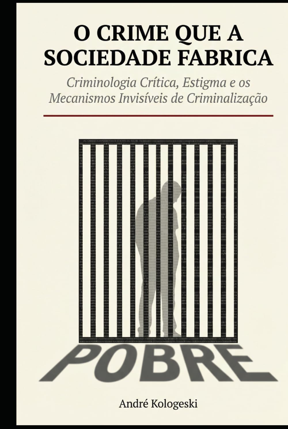 O CRIME QUE A SOCIEDADE FABRICA: Criminologia Crítica, Estigma e os Mecanismos Invisíveis (Consistência dos dados e percepção do pesquisador)