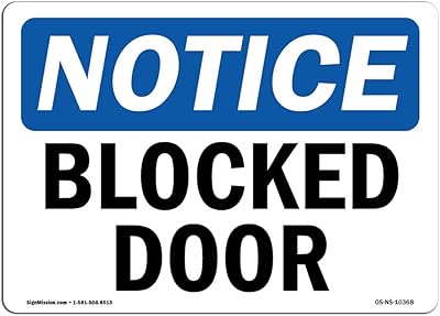OSHA Notice Signs - Blocked Door Sign | Extremely Durable Made in The USA Signs or Heavy Duty Vinyl Label Decal | Protect Your Construction Site, Work Zone, Warehouse, Shop Area & Business