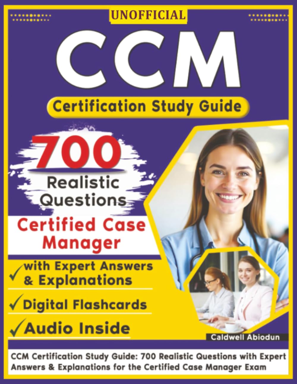 Unofficial CCM Study Guide: 700 Realistic Questions with Expert Answers & Explanations
