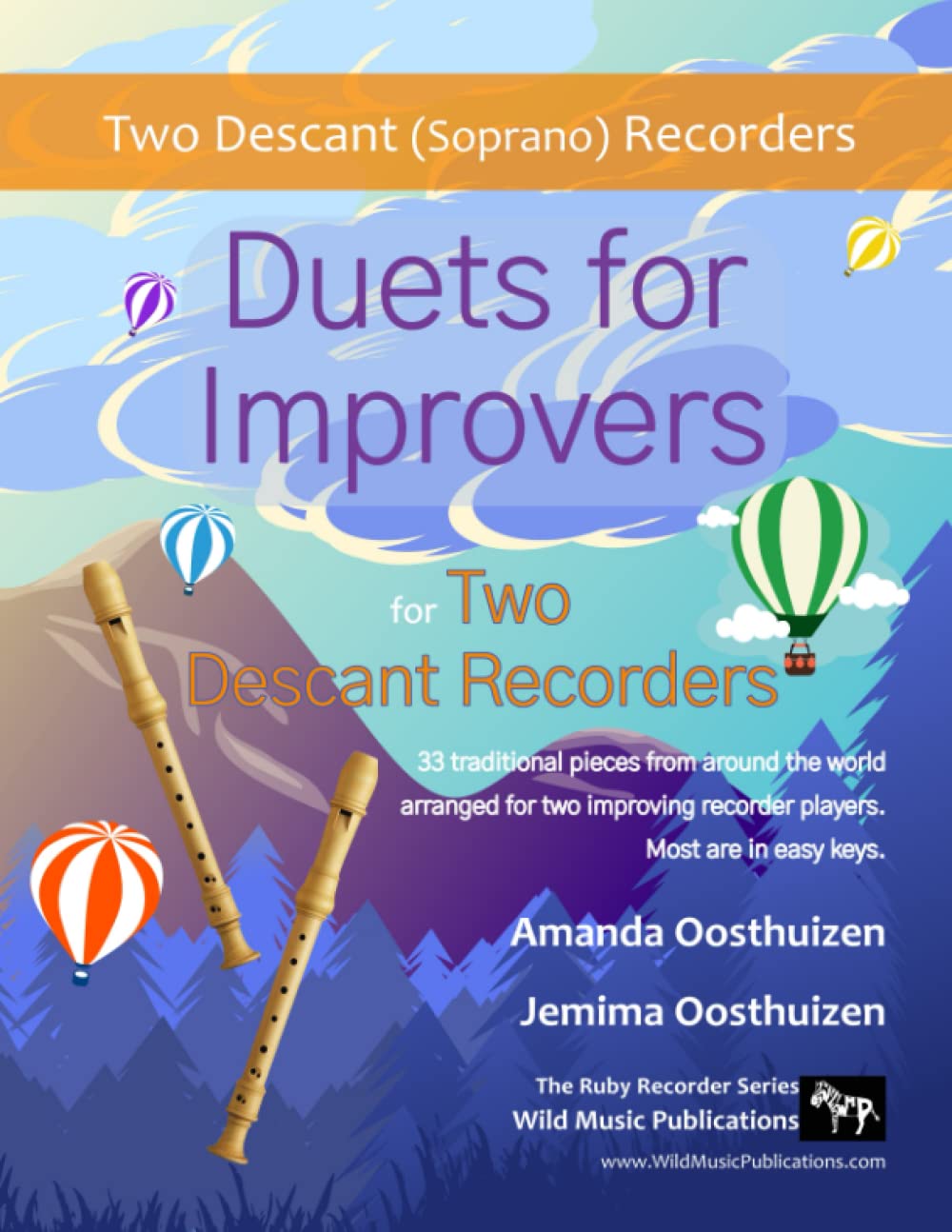 Duets for Improvers for Two Descant Recorders: 33 exciting traditional melodies from around the world arranged for two improving descant (soprano) ... (Recorder Duets for Beginners and Improvers)
