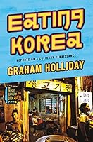 Algopix Similar Product 8 - Eating Korea Reports on a Culinary
