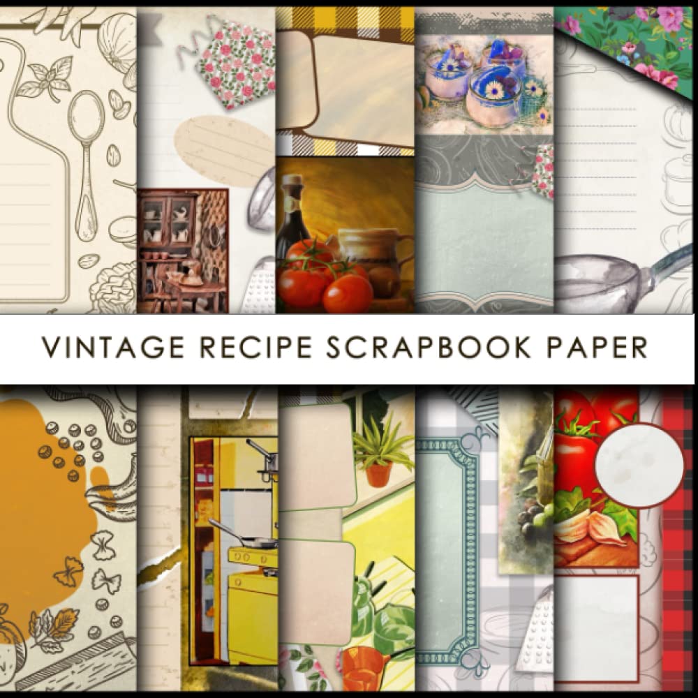 Vintage Recipe Scrapbook Paper: 20 Sheets 8.5 x 8.5 for Scrapbooking, Mixed Media Art, Junk Journals, Crafting projects, Origami, and More | Premium Color