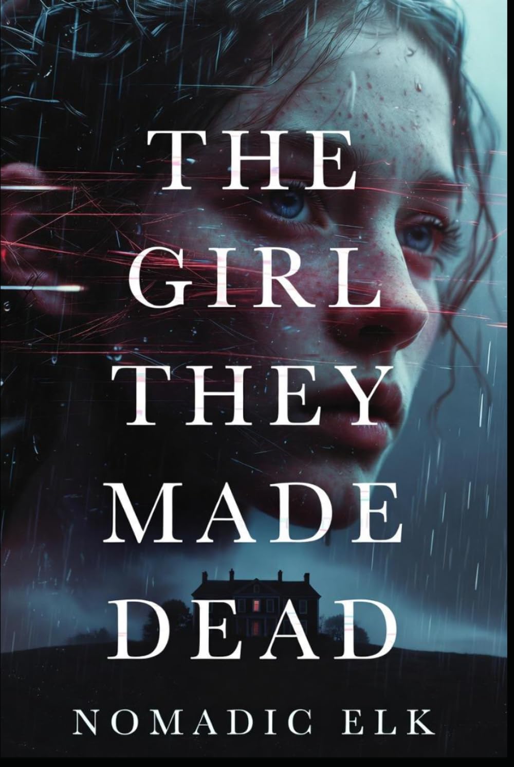 The Girl They Made Dead: A Literary Crime Thriller About Truth, Lies, and Manufactured Evidence