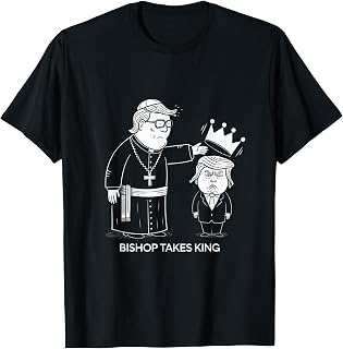 Bishop Takes King Trump T-Shirt
