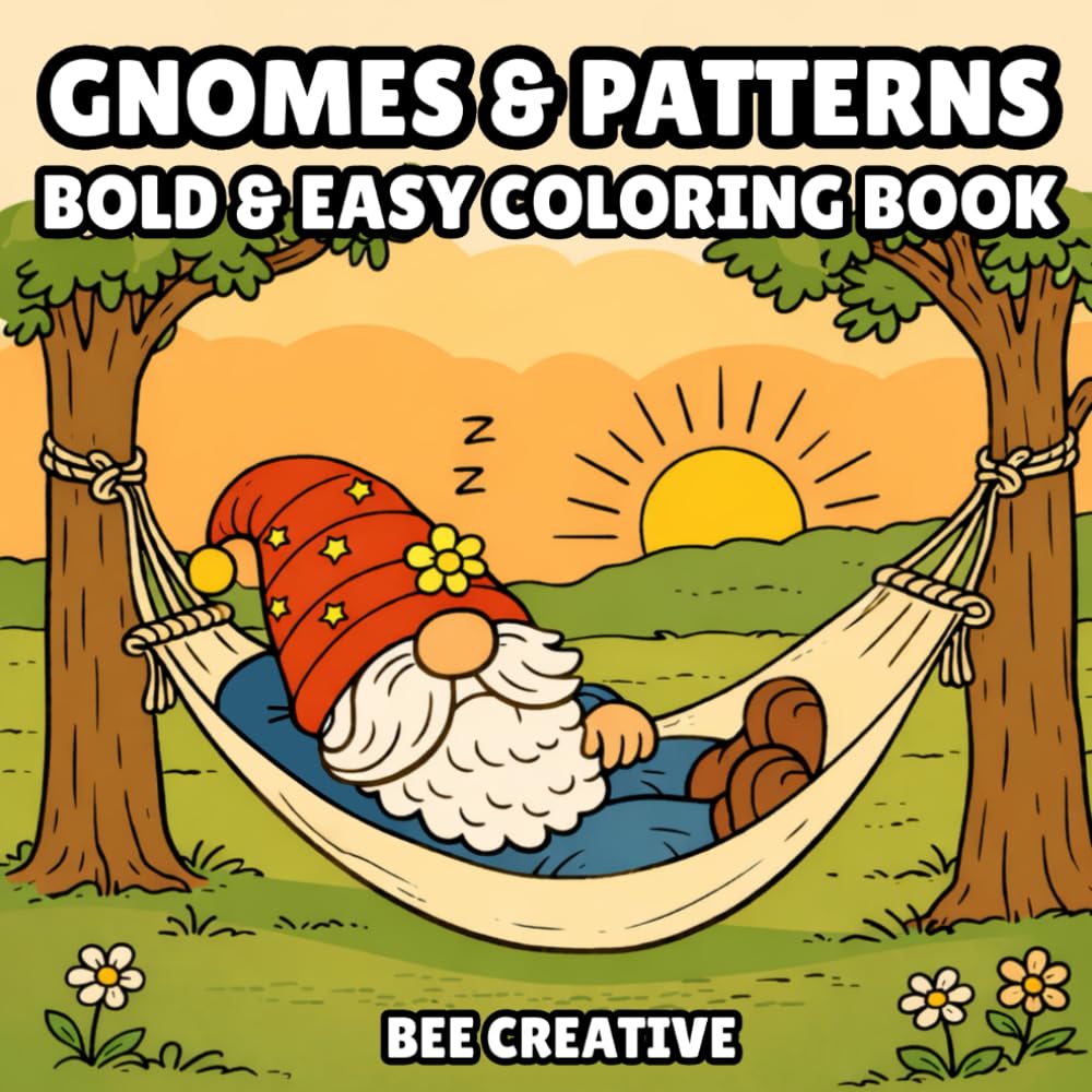Gnomes & Patterns Bold & Easy Coloring Book: Cozy and Cute Illustrations for Relaxation, Stress Relief, & Mindfulness