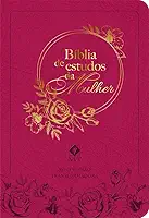 Bíblia de estudos da mulher - Rosa: Com estudos e reflexões de gênesis a apocalipse
