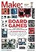 Produktbild Make: Technology on Your Time Volume 36: All About Boards: Board Games