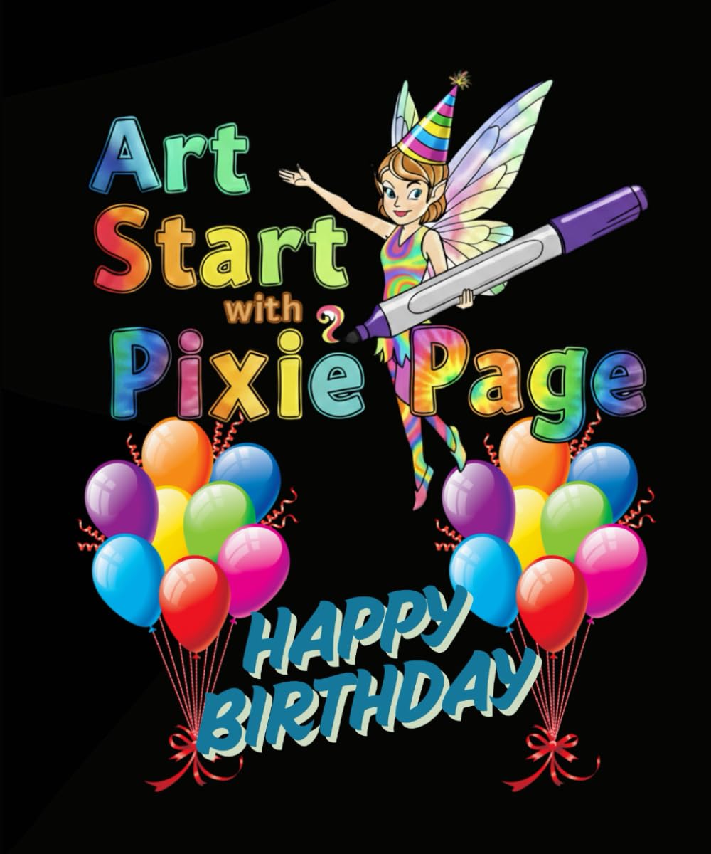 Art Start with Pixie Page Happy Birthday (Art Start with Pixie Page Coloring Books)