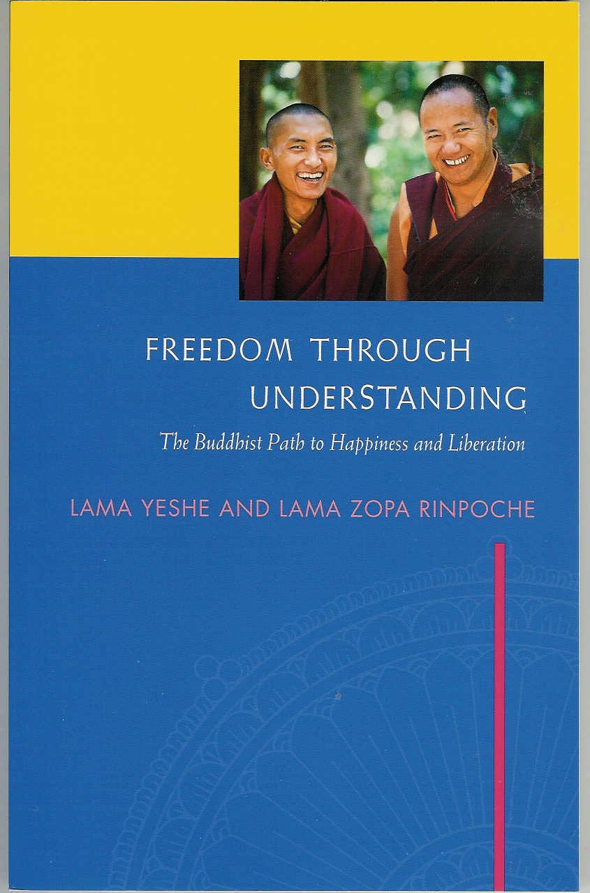 Freedom Through Understanding: The Buddhist Path to Happiness and Liberation