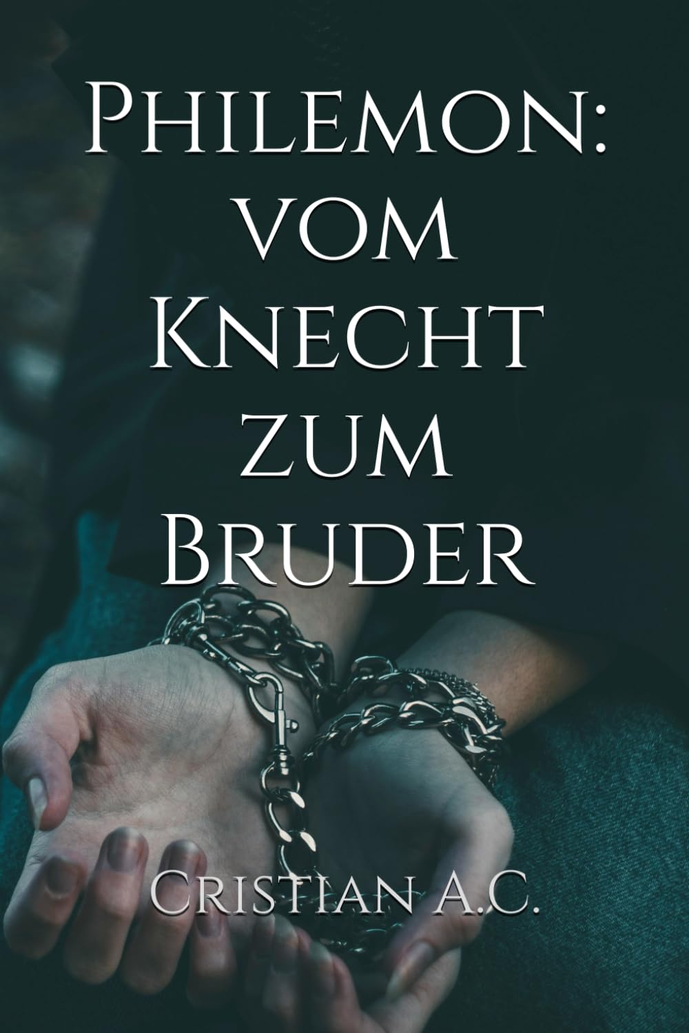 Philemon: vom Knecht zum Bruder (Bibelstudien: Buch für Buch)