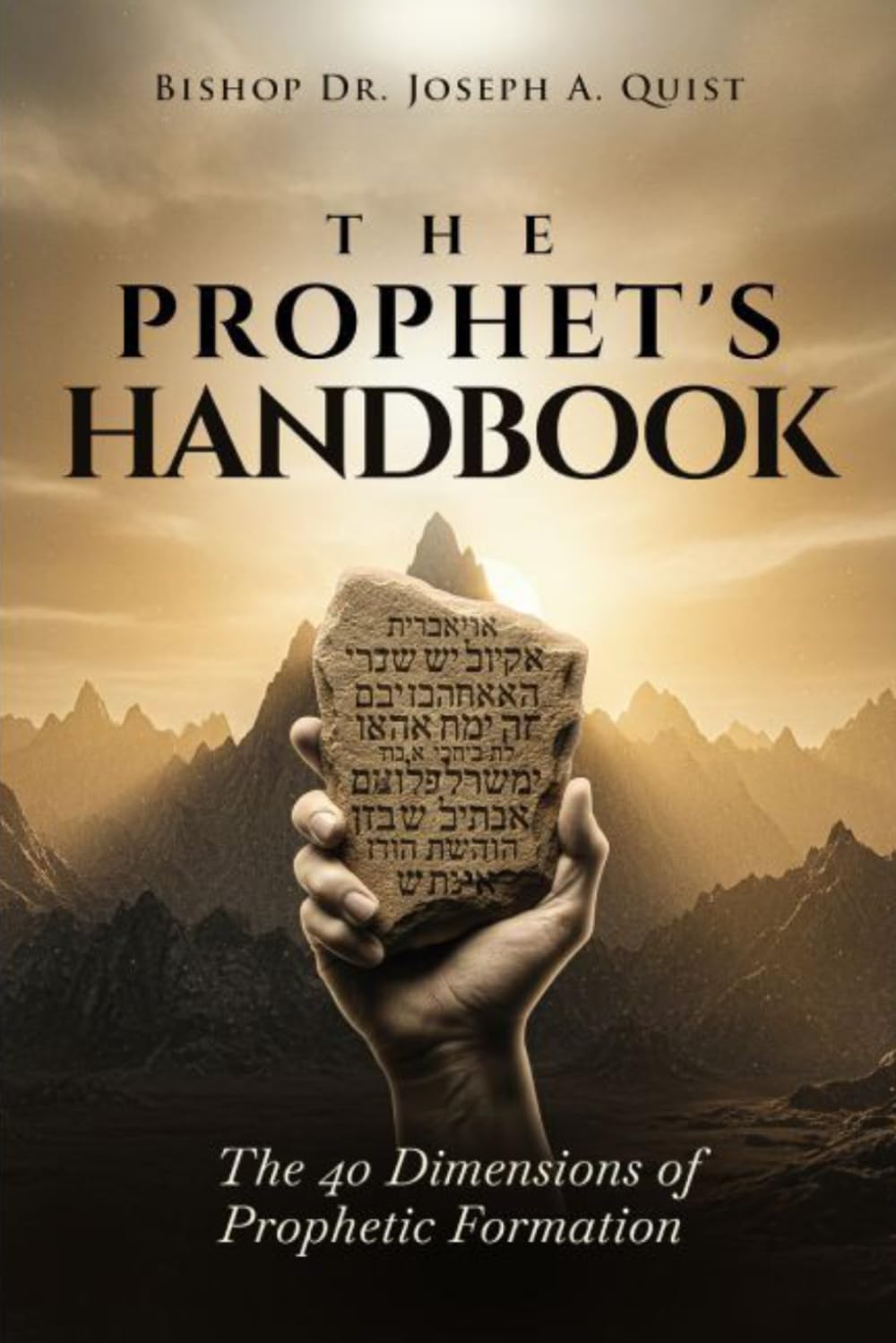 The Prophet's Handbook: The 40 Dimensions of Prophetic Formation
