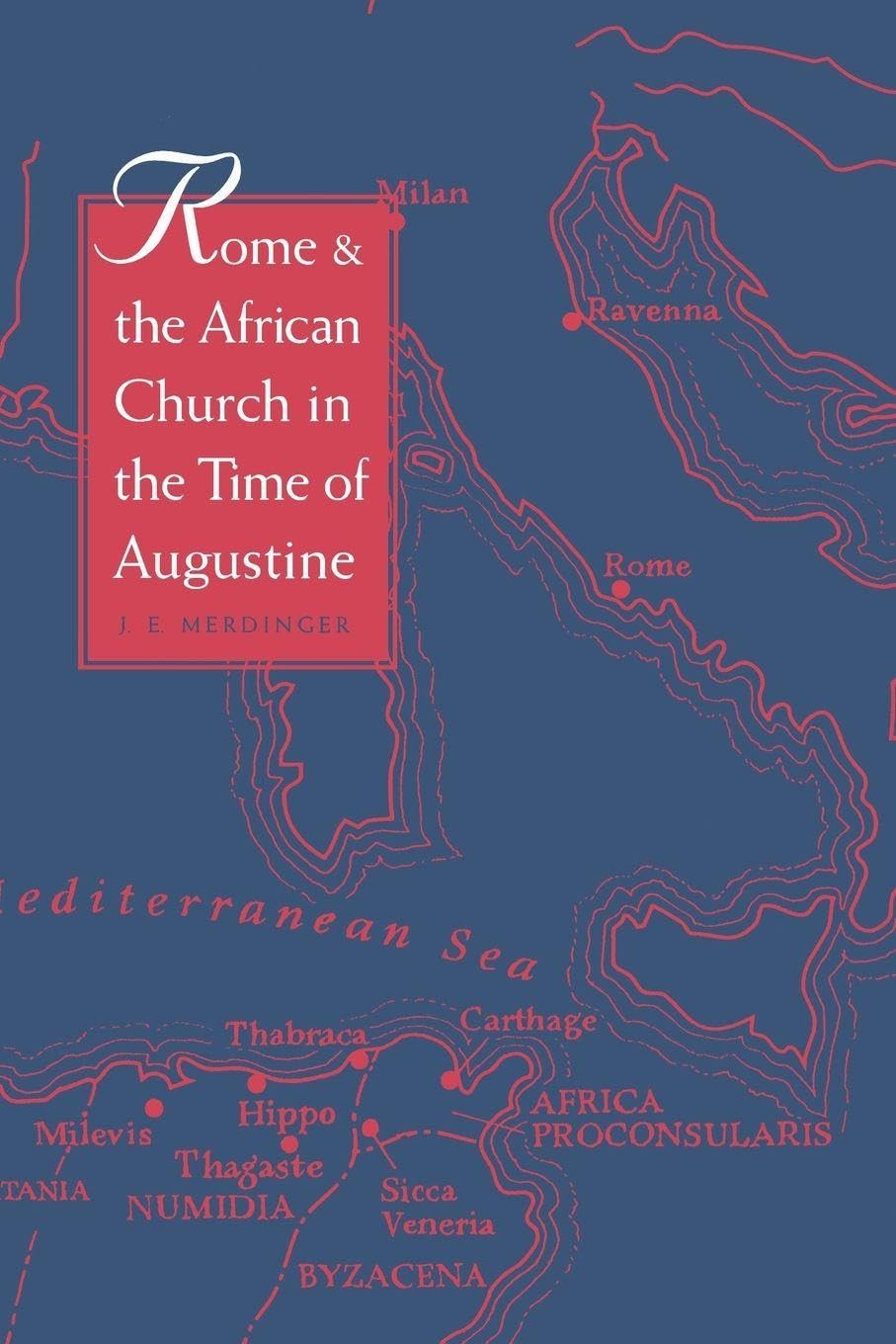 Rome & the African Church in the Time of Augustine