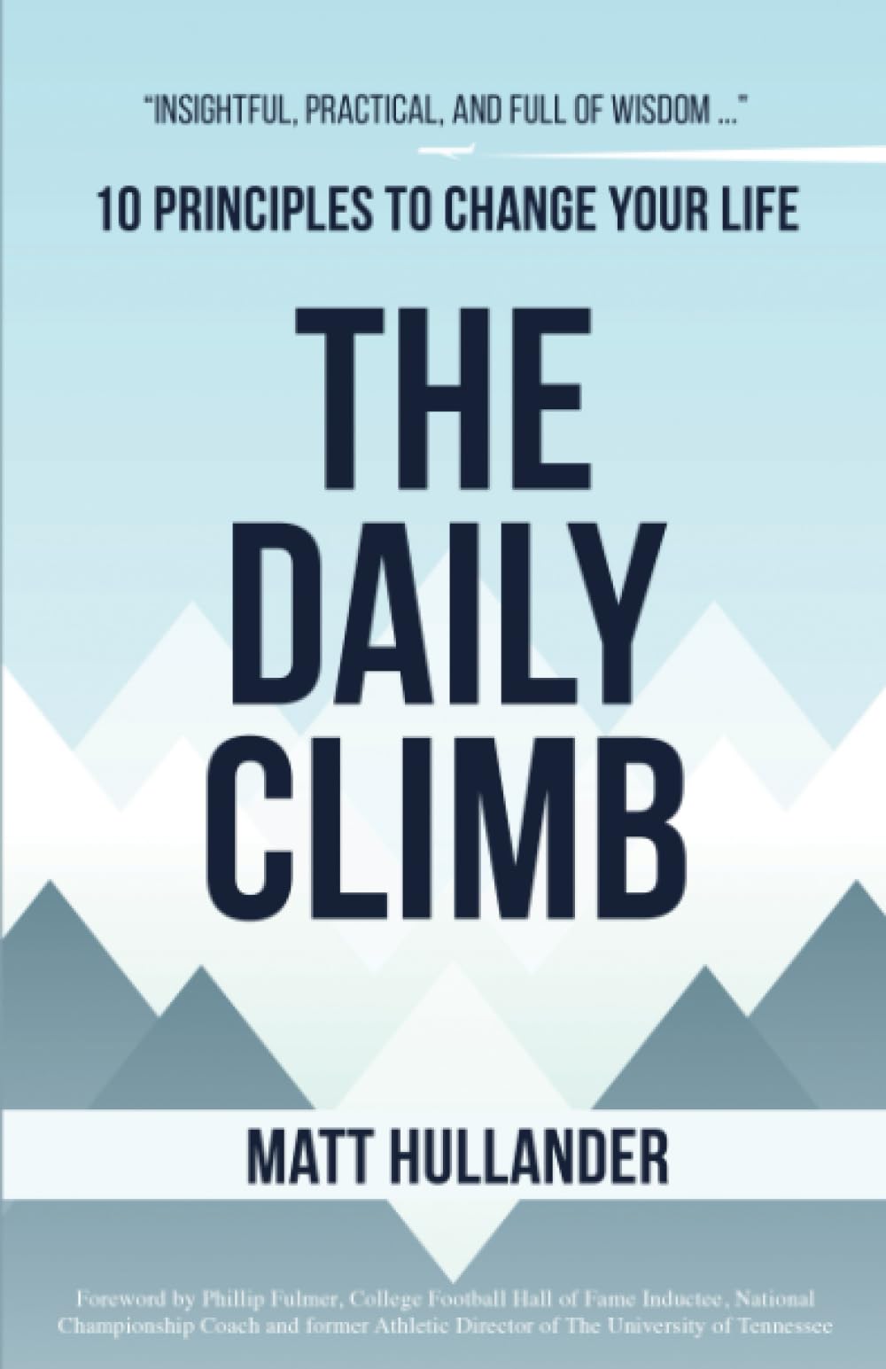 The Daily Climb: 10 Principles To Change Your Life