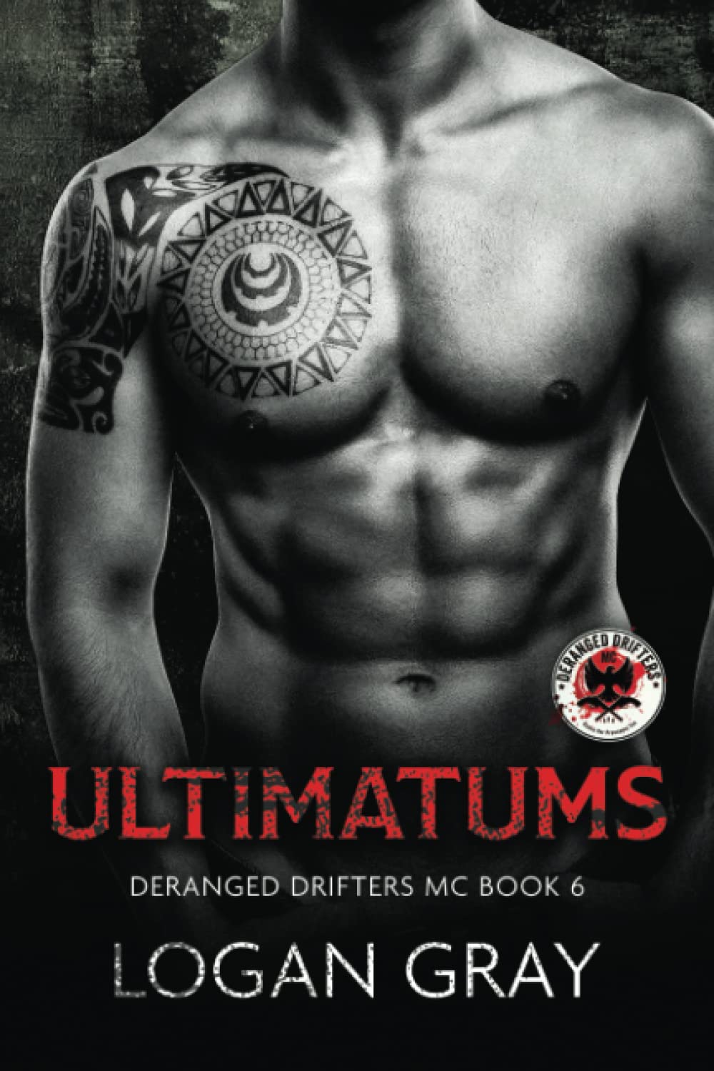 Ultimatums: Deranged Drifters MC Book 6
