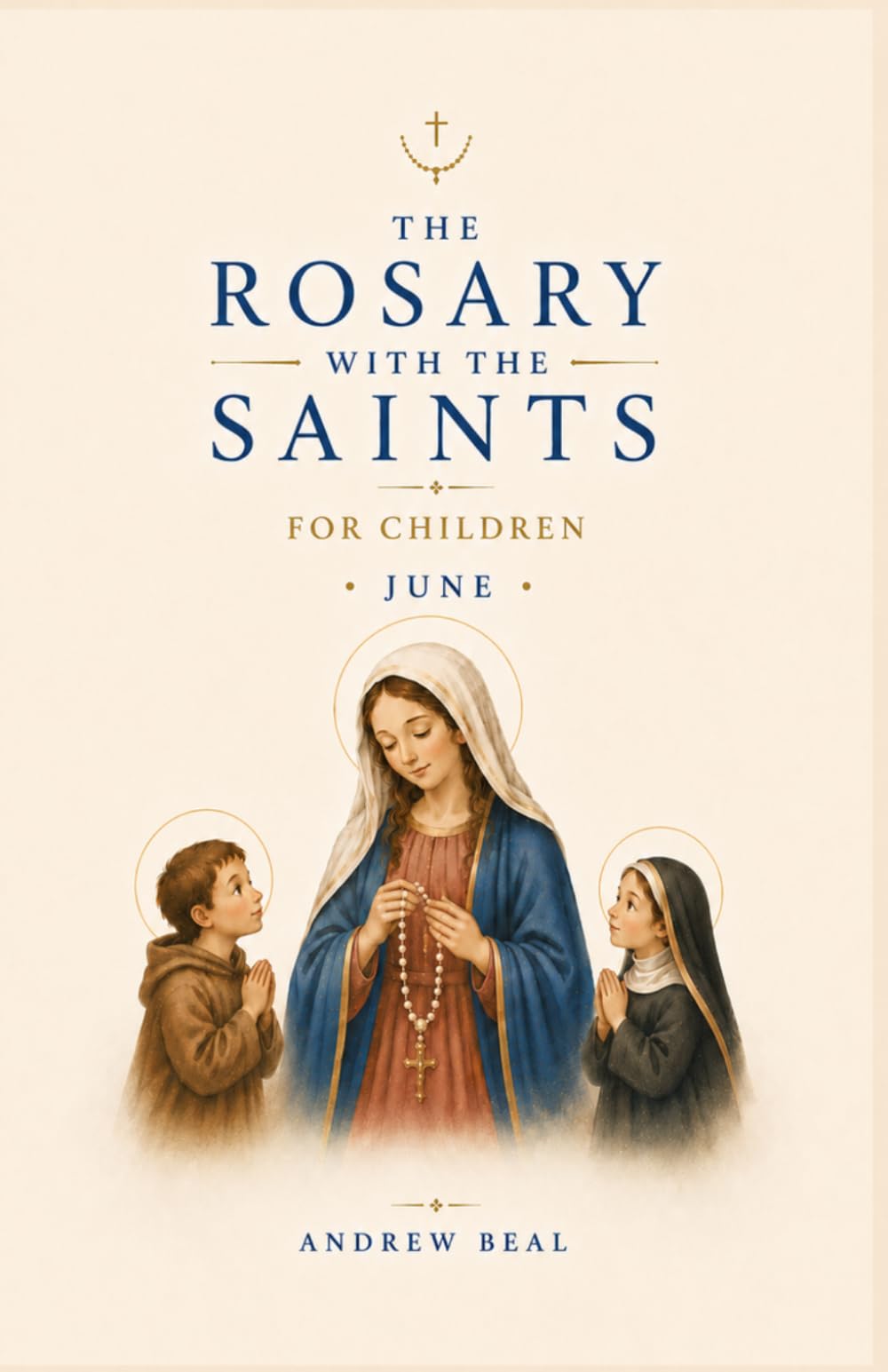 The Rosary with the Saints for Children: June