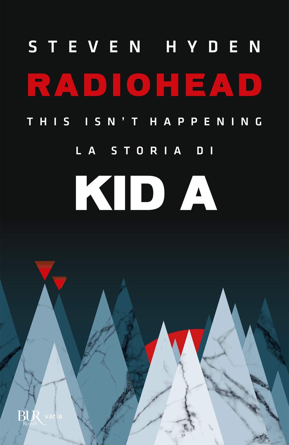 Radiohead. This Isn't Happening. La Storia Di Kid A - 4