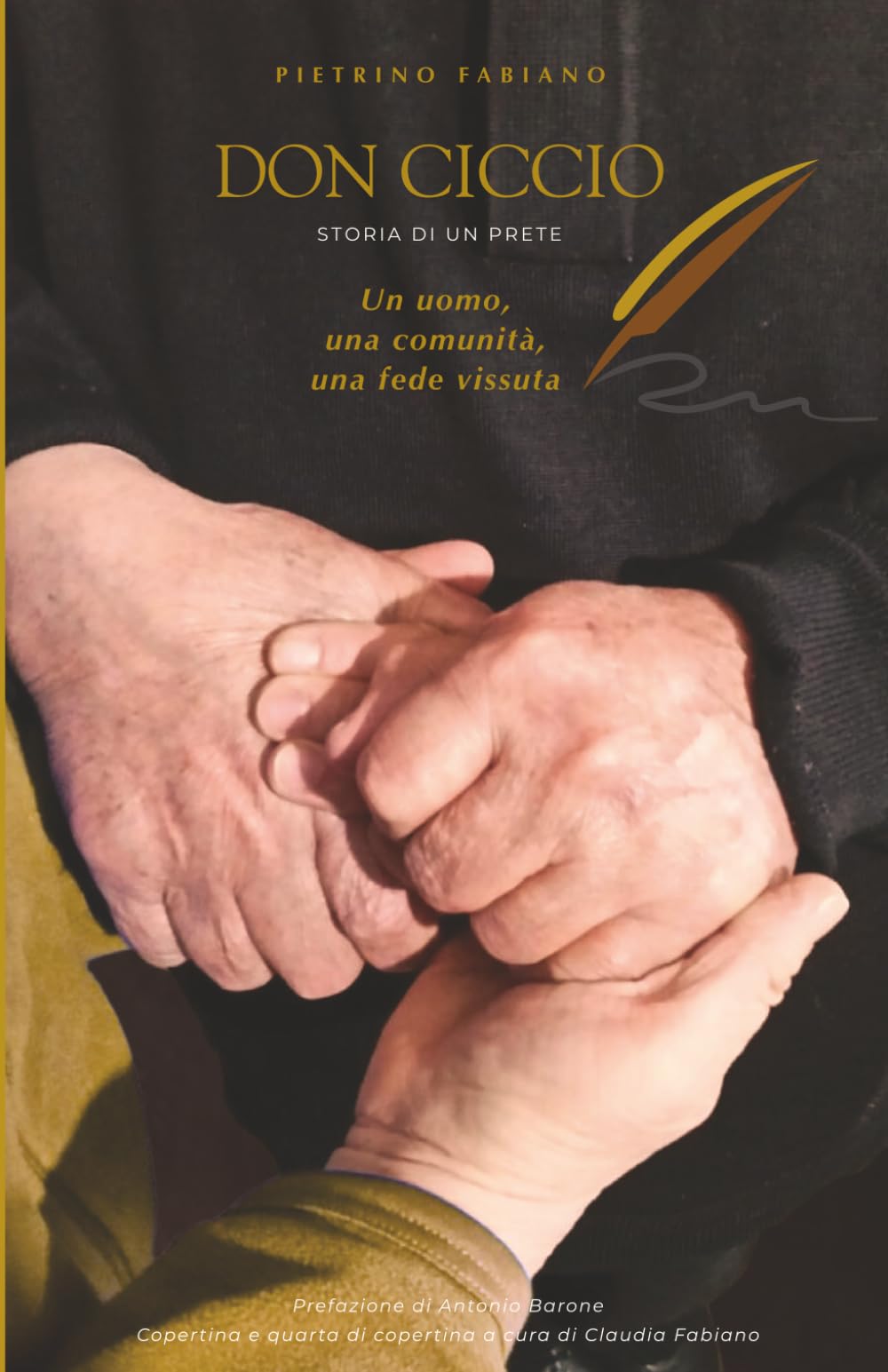 Don Ciccio: Storia di un Prete: un uomo, una comunità, una fede vissuta