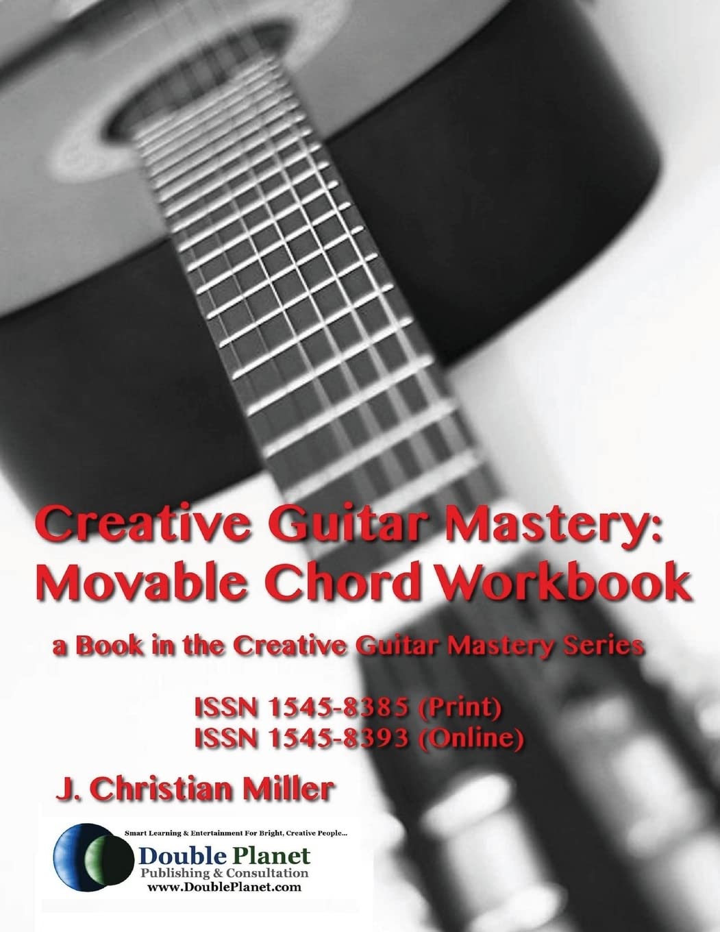 Creative Guitar Mastery: Movable Chord Workbook: Volume 2 (The Creative Guitar Mastery Series)