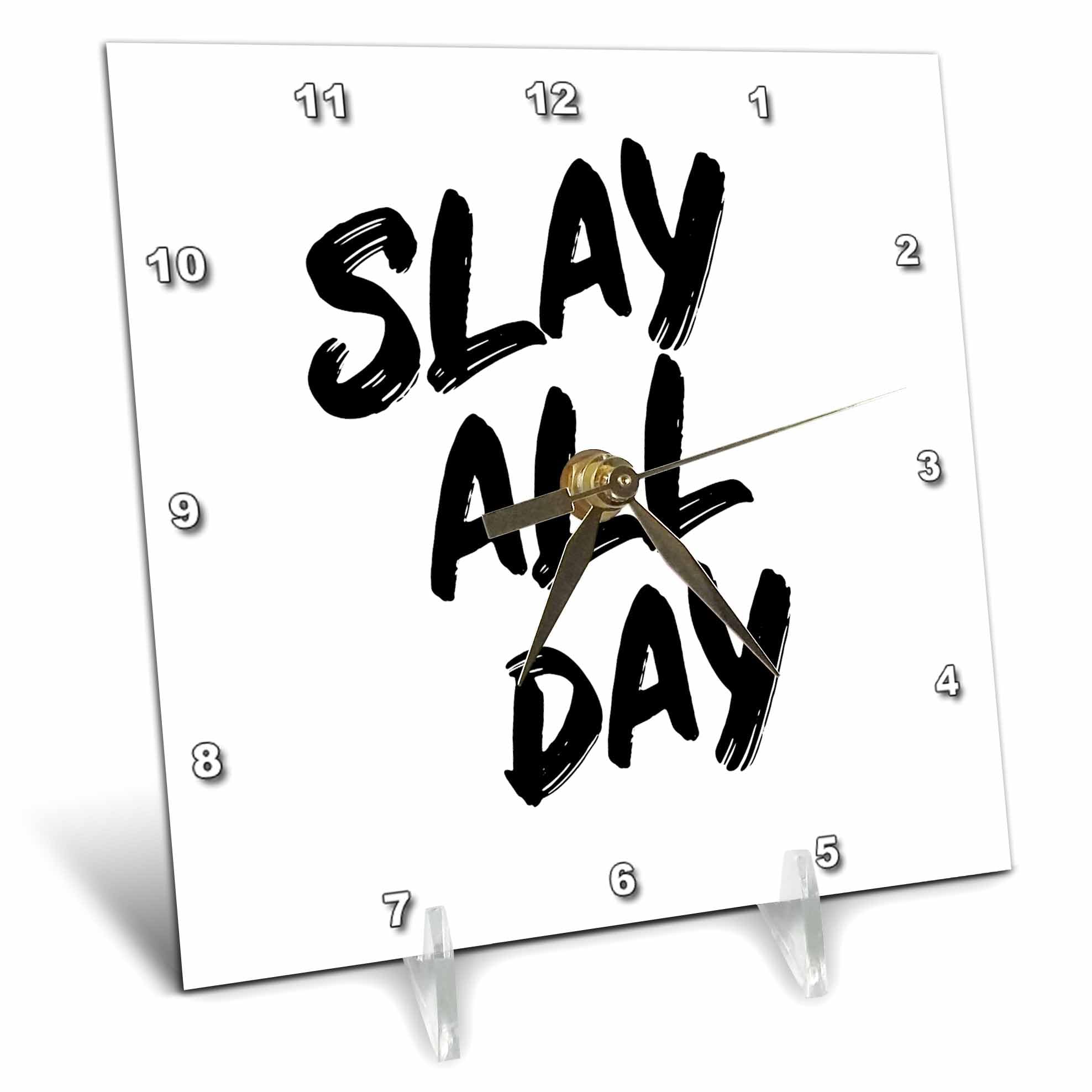 3dRose 6x6 Desk Clock - Slay All Day. Bold Black Brush Stroke Lettering on White Background. Stamp City - Typography