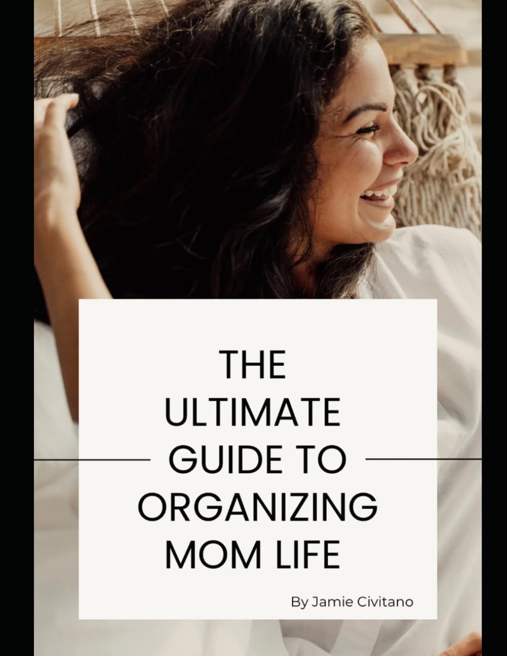 The Ultimate Guide to Organizing Mom Life: Simple Routines, Decluttering Strategies, and Home Systems for Overwhelmed Moms Who Want Their Life Back