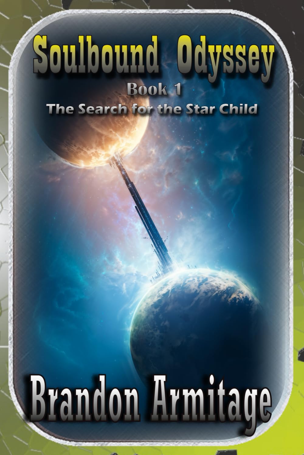 Soulbound: Book One: The Search for the Star Child: 1 (Soulbound Odyssey)