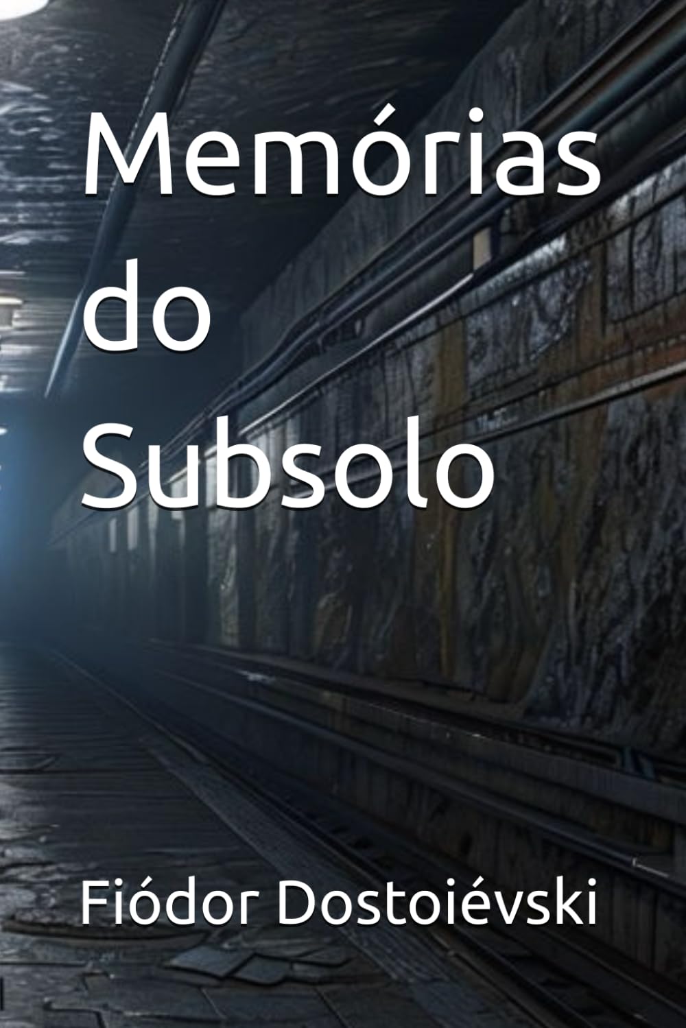 Memórias do Subsolo: Fiódor Dostoiévski