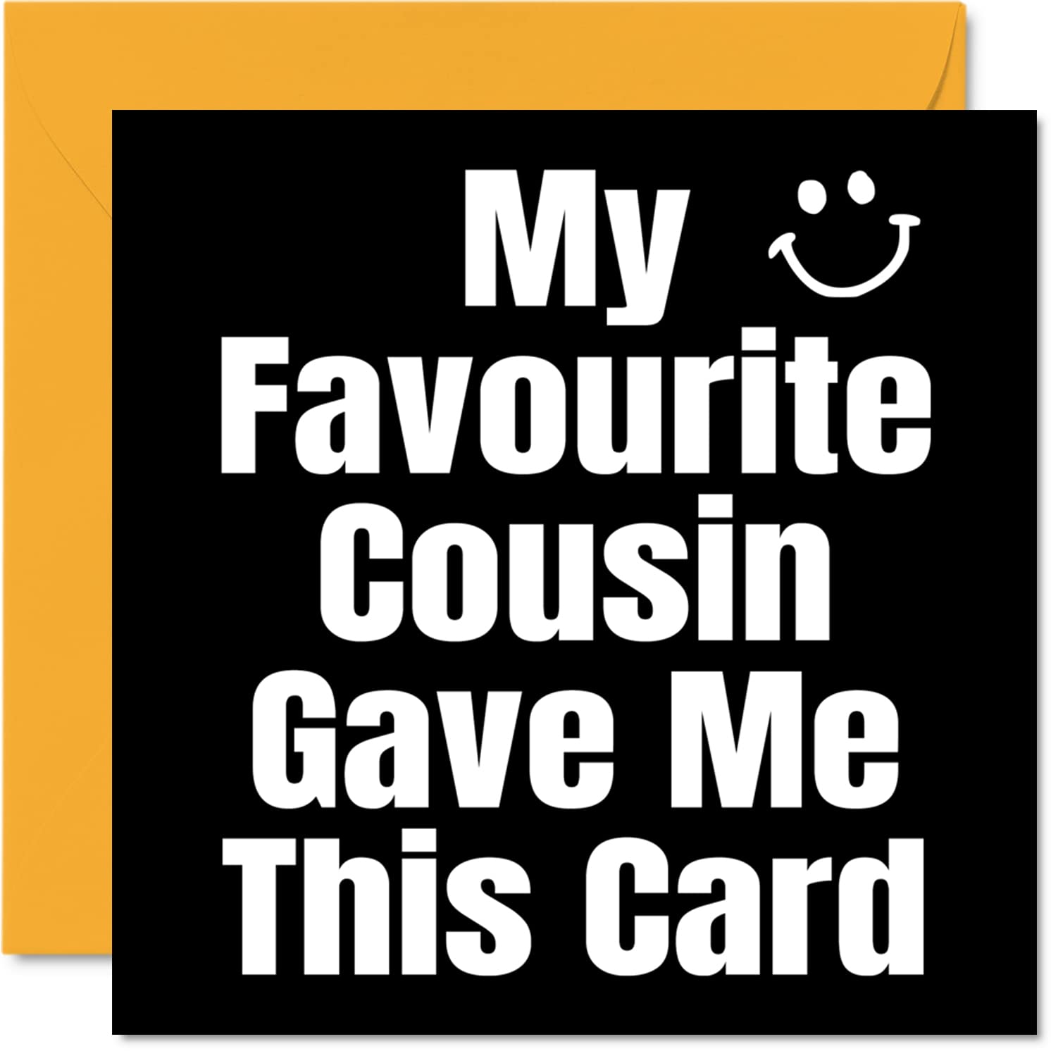 Funny Birthday Cards for Cousin - My Favourite Cousin - Joke Happy Birthday Card from Relative, Banter Gifts, 145mm Humour Greeting Cards Gift