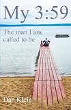My 3:59: The Man I Am Called to Be (1)