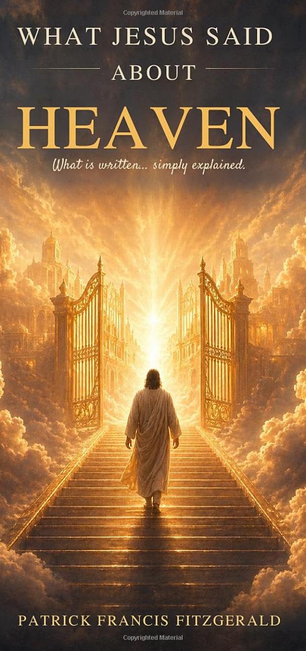 What Jesus Said About Heaven: What Jesus Said About Series
