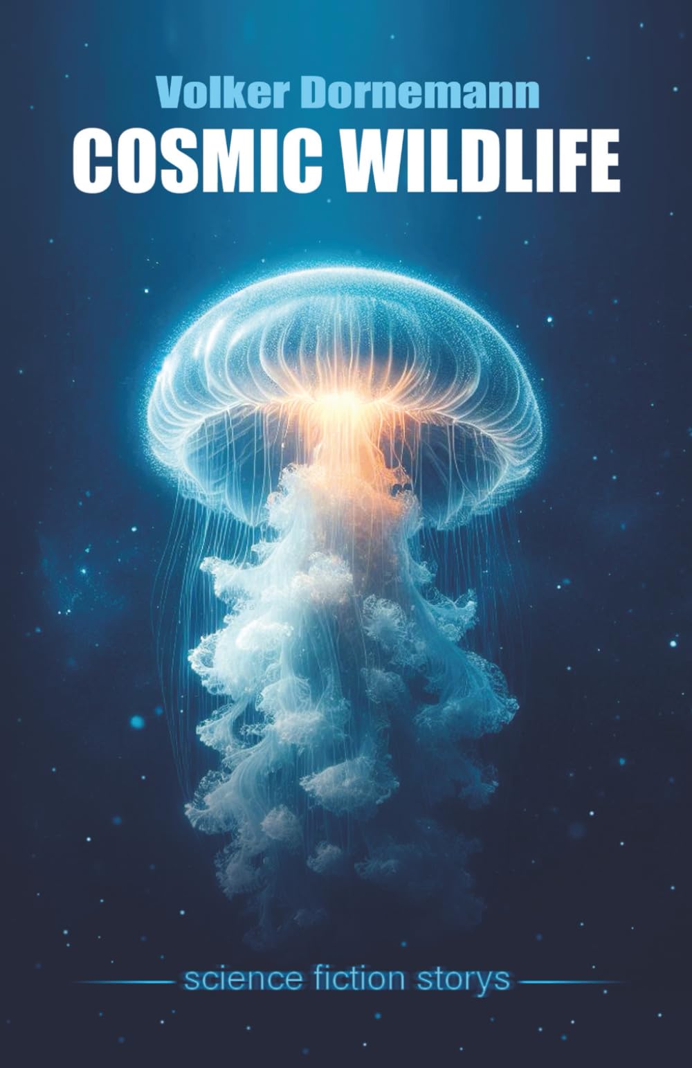 Cosmic Wildlife: SF Storys (Science Fiction Storys)