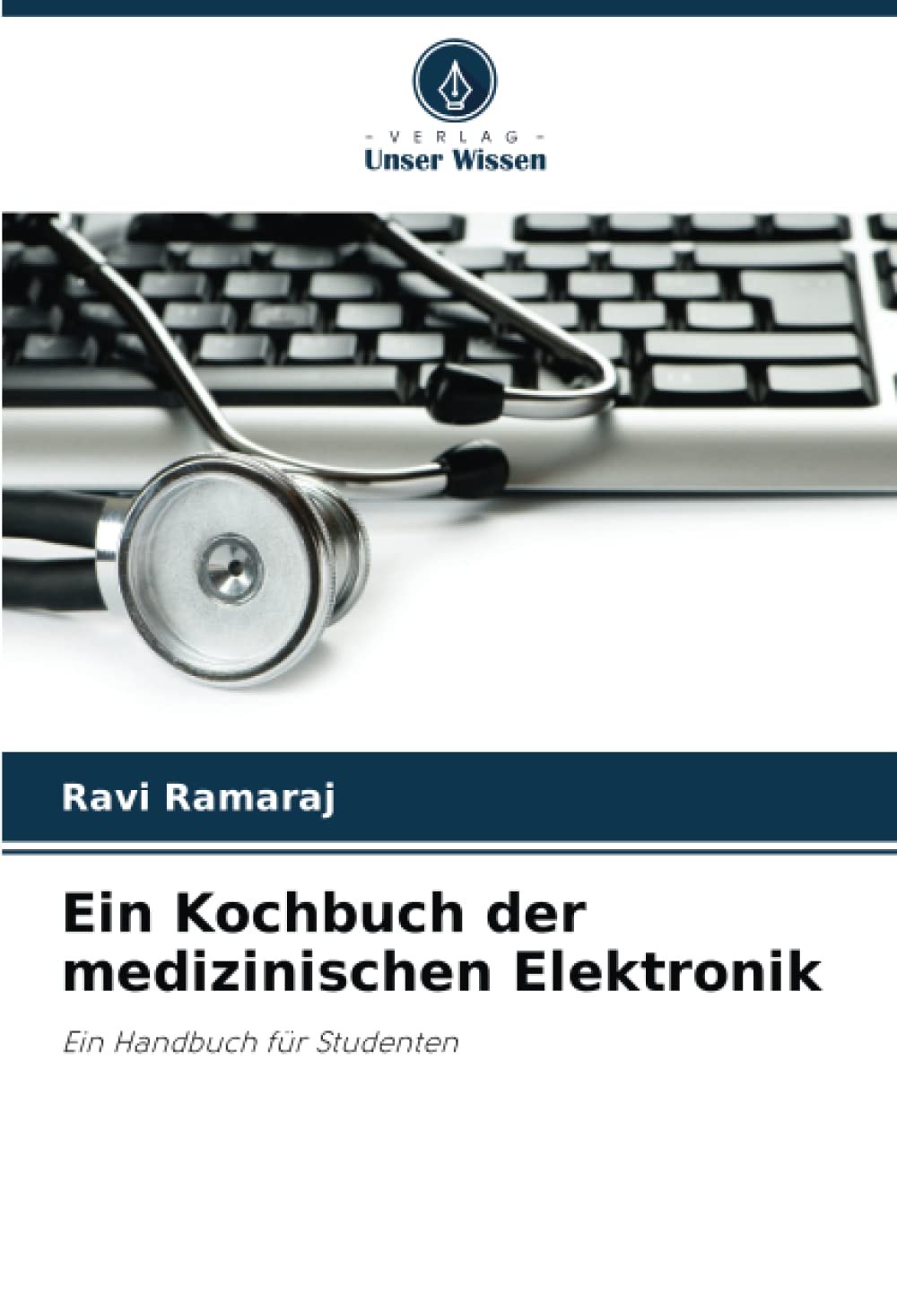Ein Kochbuch der medizinischen Elektronik: Ein Handbuch für Studenten