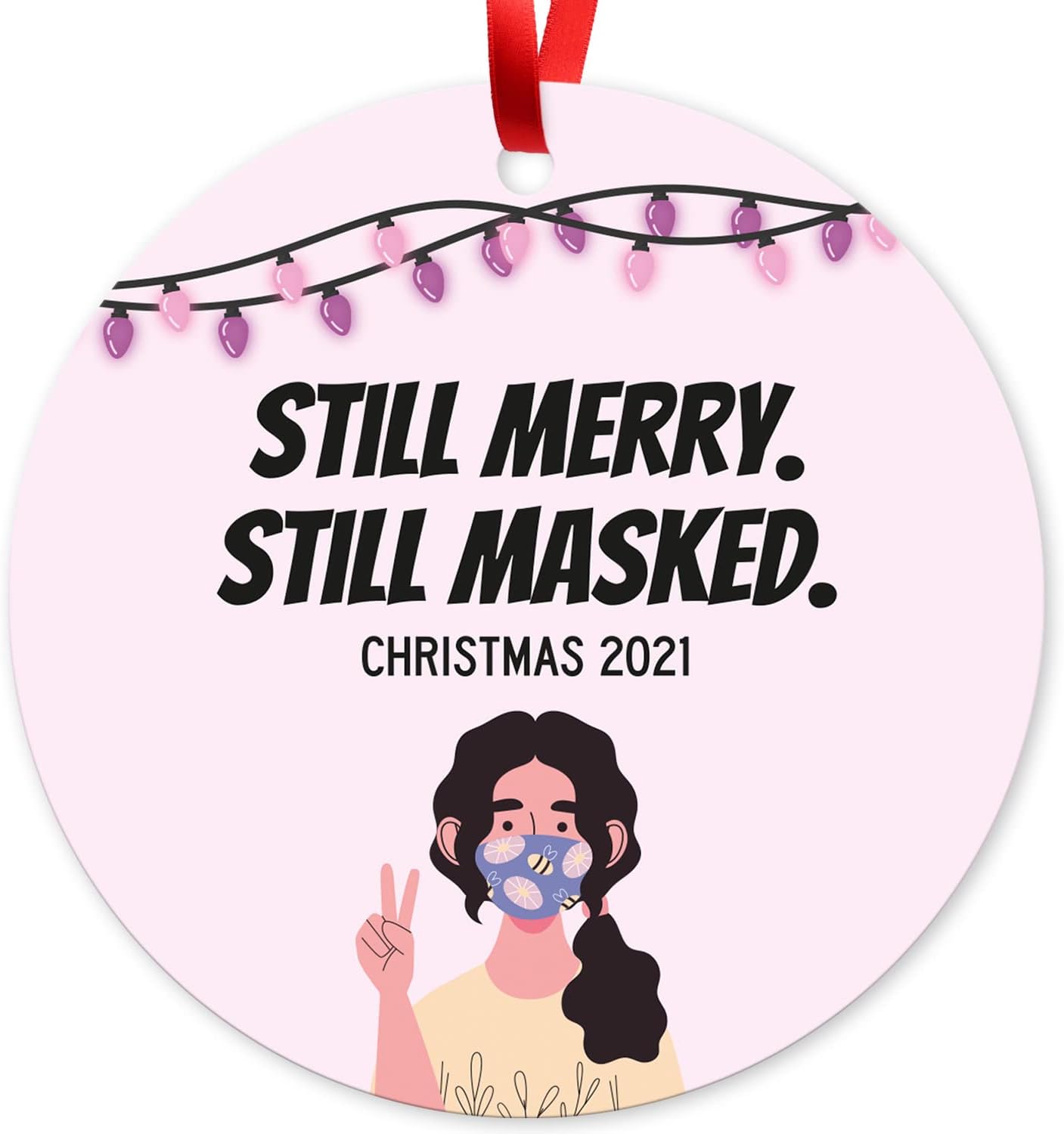Still Merry, Still Masked!, Christmas 2021 Ornament, Large 3.75" Round Metal Ornament, Velvet Pouch Included
