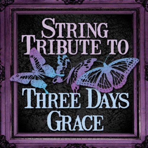 String Tribute to Three Days Grace by THREE DAYS GRACE TRIBUTE (2011-03-08)