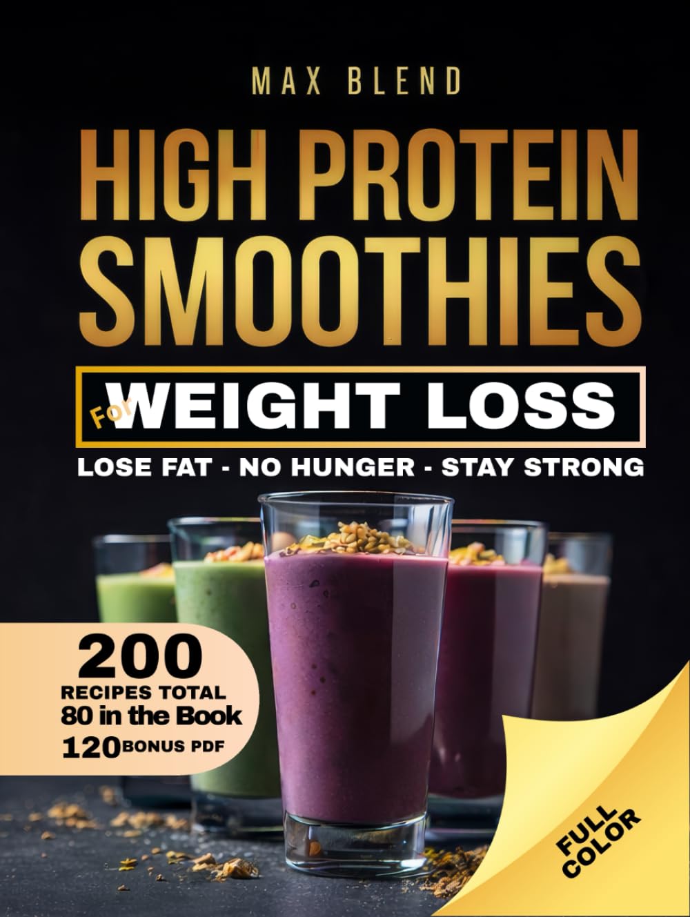 HIGH PROTEIN SMOOTHIES For Weight Loss: Lose Fat - No Hunger - Stay Strong