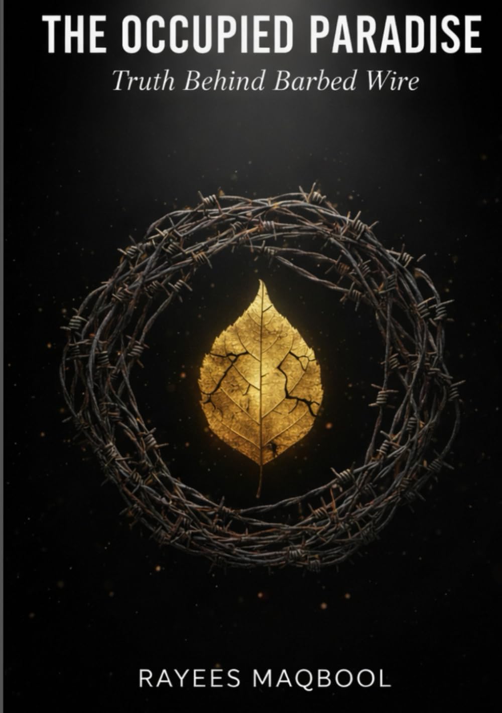 The occupied paradise: Truth Behind Barbed Wire