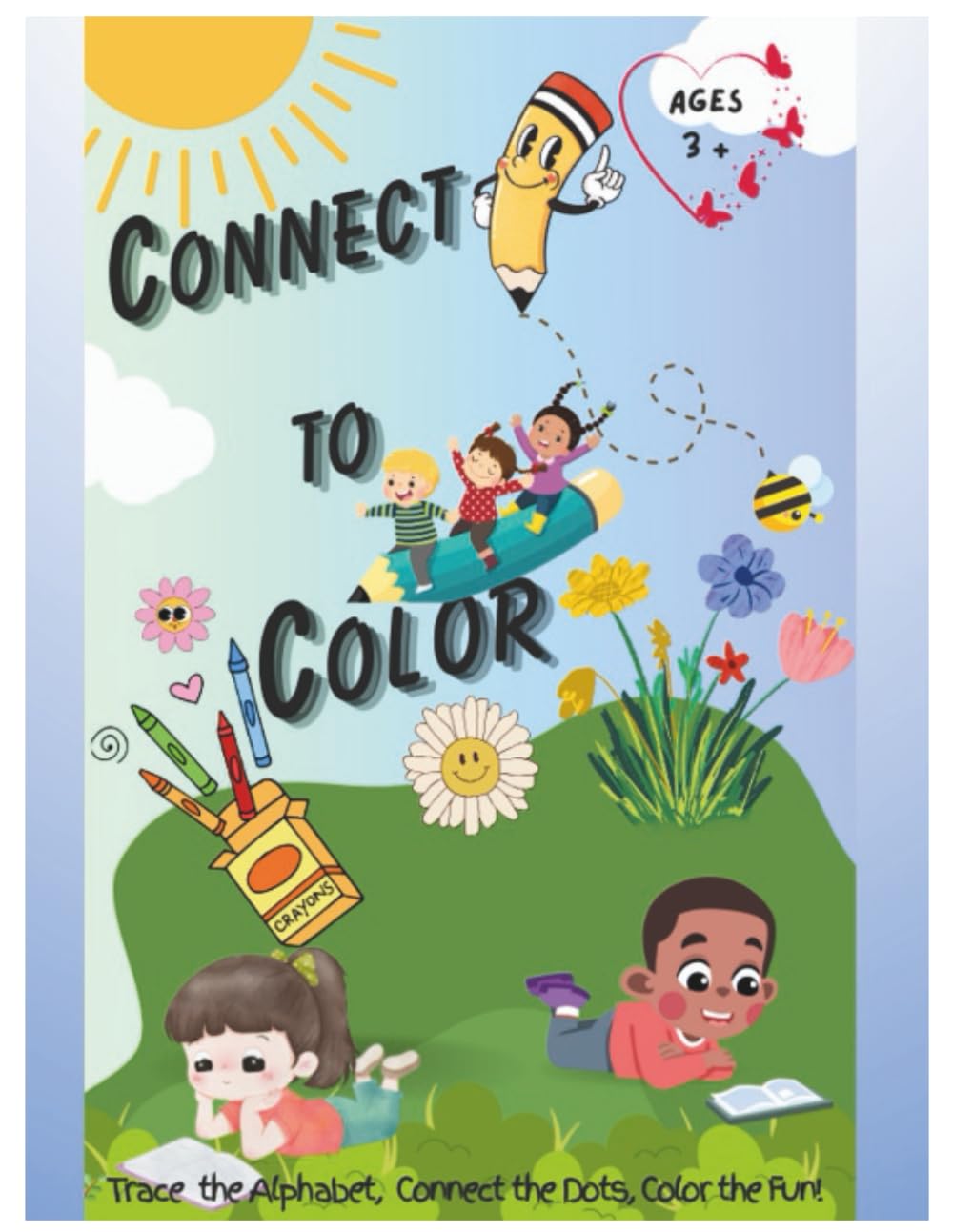 Connect to Color: Trace the Alphabet, Connect the Dots, Color the Fun!