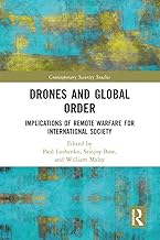 Drones and Global Order: Implications of Remote Warfare for International Society (Contemporary Security Studies)