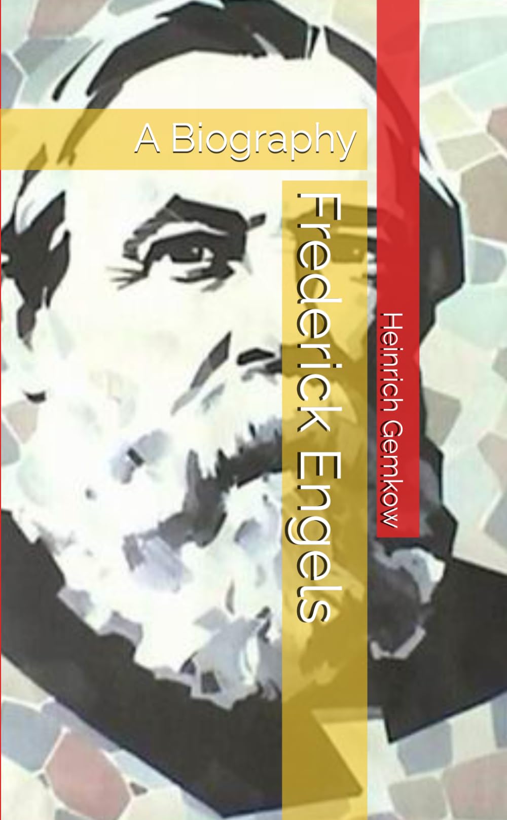 Frederick Engels: A Biography (Marxism Made Cheap)