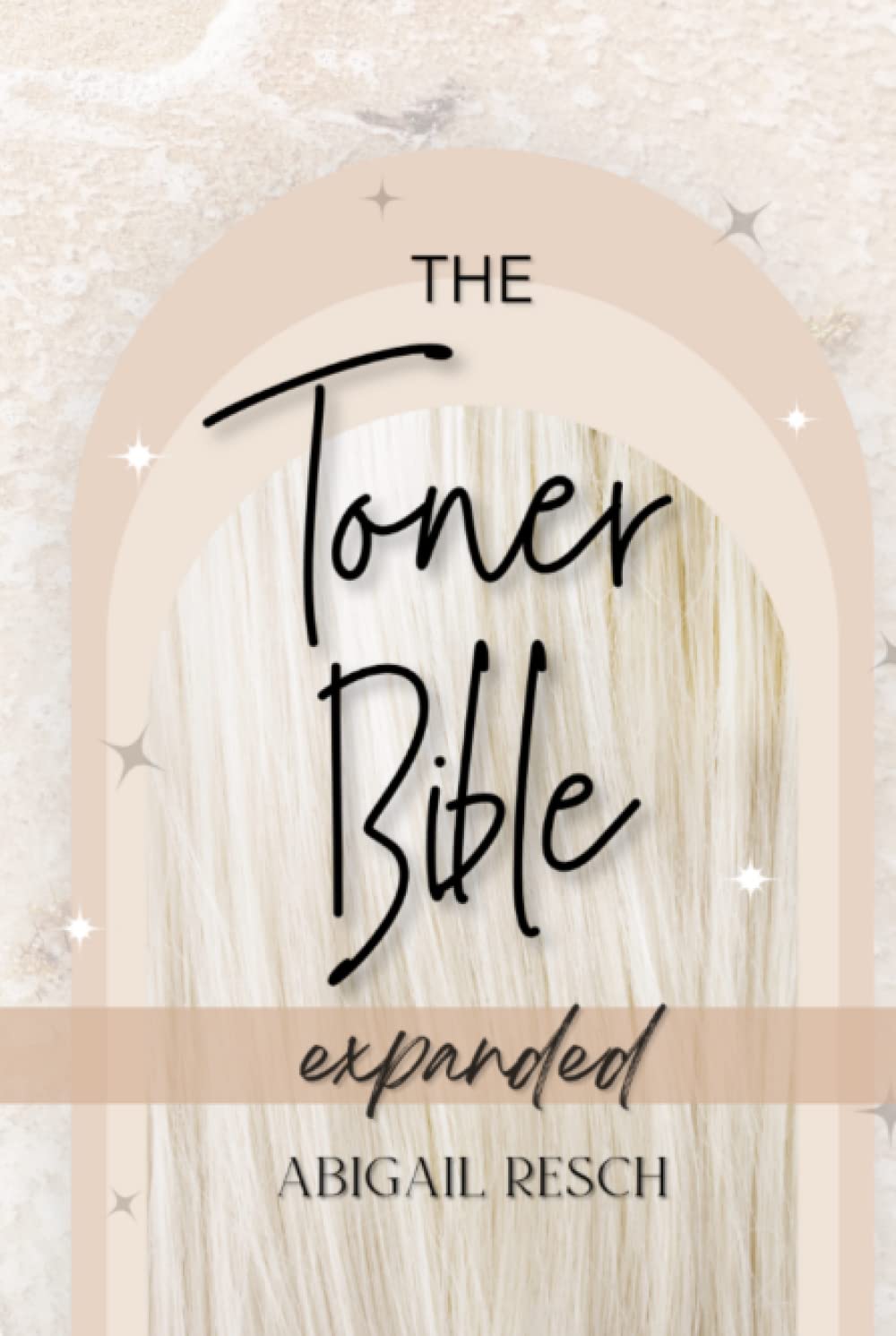 The Toner Bible: Updated Format | Expanded 2022 Edition, A Hairstylist's Go-To Formulas, Hairstylist Guidebook, Hair Color How-To