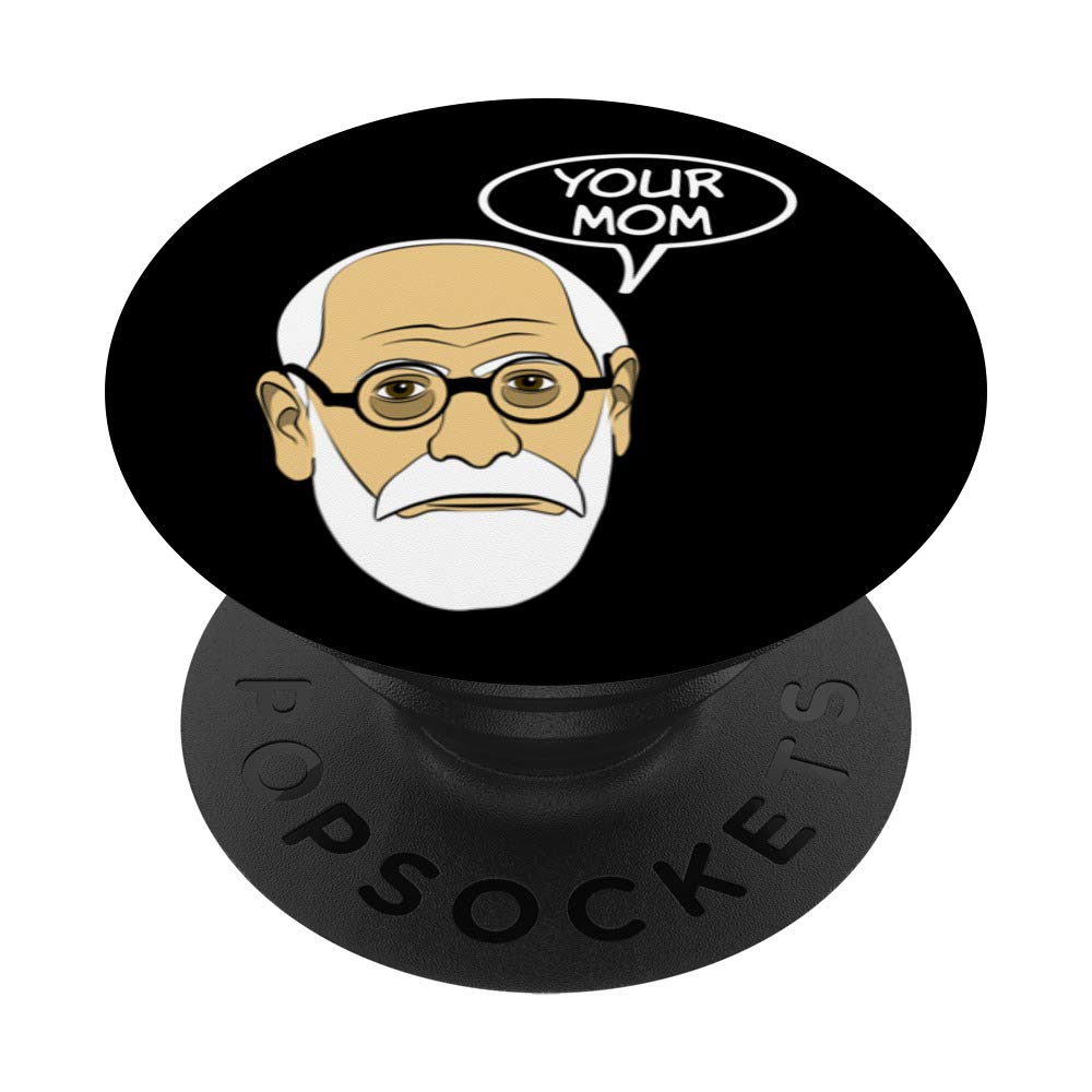 Your Mom Funny Psychoanalysis Psychology Geek Humor Joke PopSockets PopGrip: Swappable Grip for Phones & Tablets