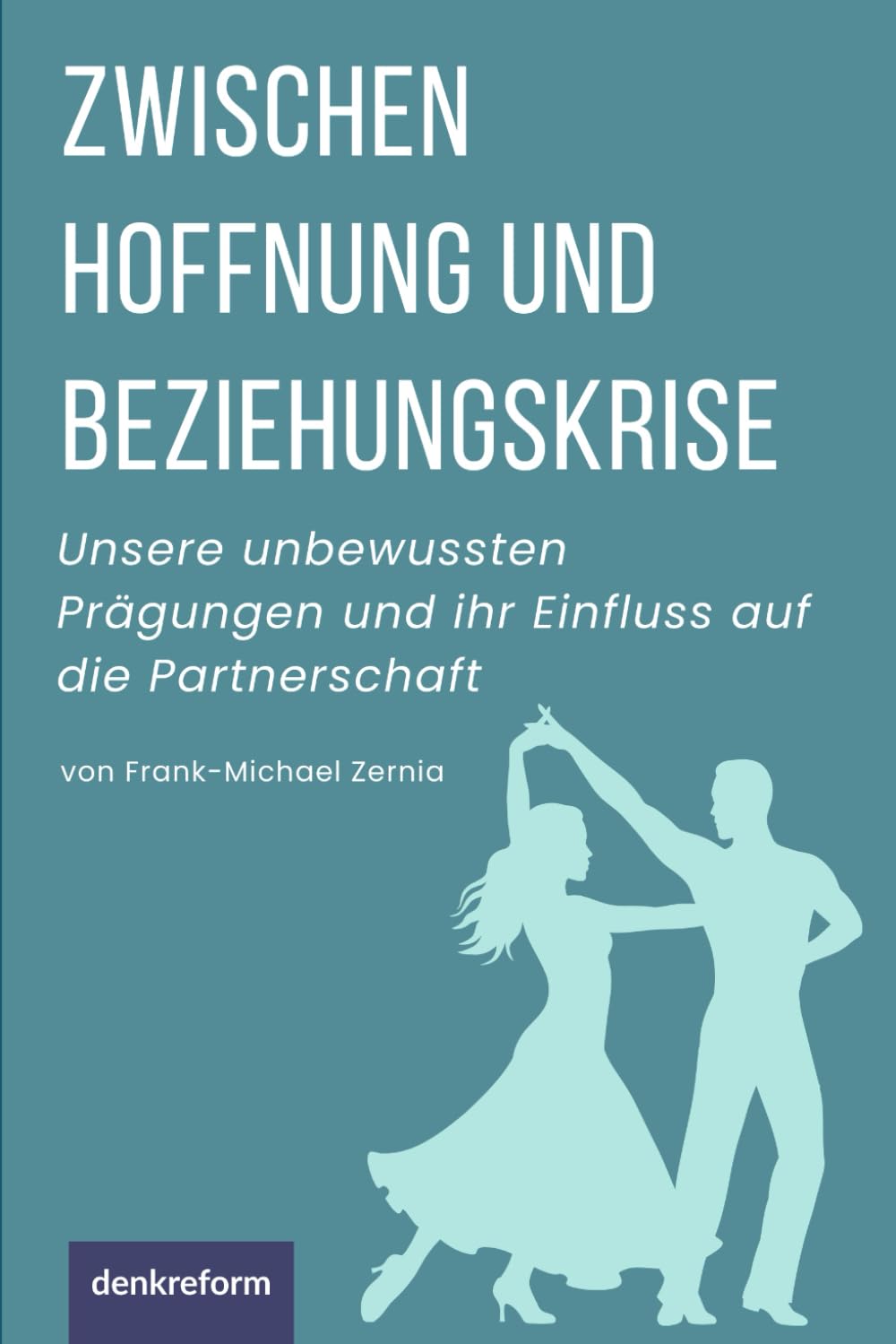Zwischen Hoffnung und Beziehungskrise: Unsere unbewussten Prägungen und ihr Einfluss auf die Partnerschaft
