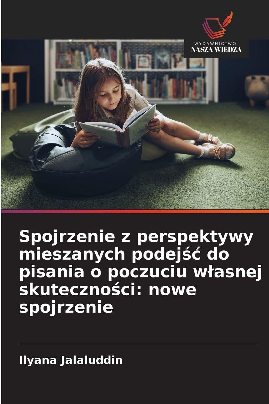 Spojrzenie z perspektywy mieszanych podej¿¿ do pisania o poczuciu w¿asnej skuteczno¿ci: nowe spojrzenie