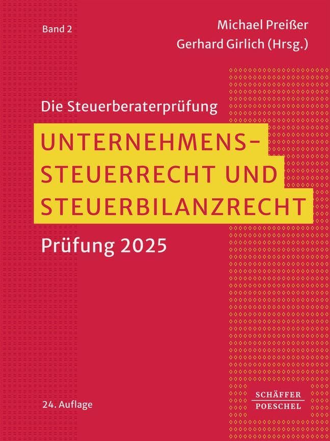 Unternehmenssteuerrecht und Steuerbilanzrecht: Prüfung 2026 (Die Steuerberaterprüfung)