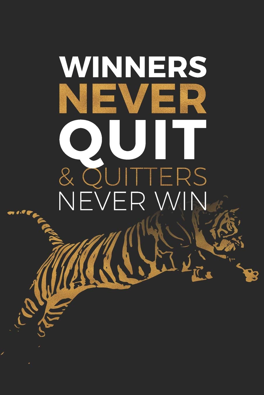 Winners Never Quit & Quitters Never Win: Inspirational Quote Journal – Medium Ruled 6x9 Notebook