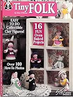 TINY FOLK: 16 FUN OVEN BAKED PROJECTS 1574211013 Book Cover